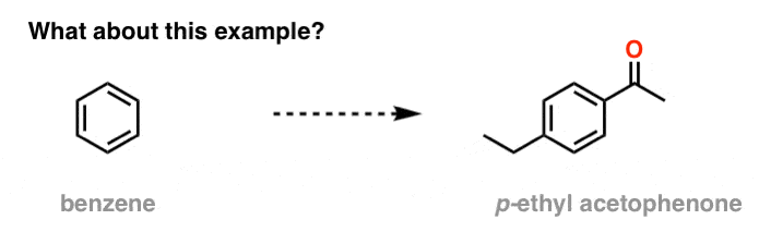 example of synthesis of p ethylacetophenone from benzene