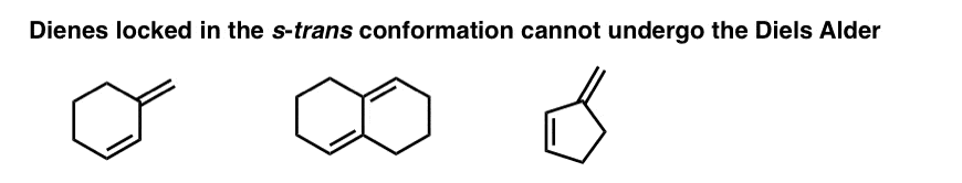 dienes locked in the s trans conformation cannot undergo the diels alder reaction